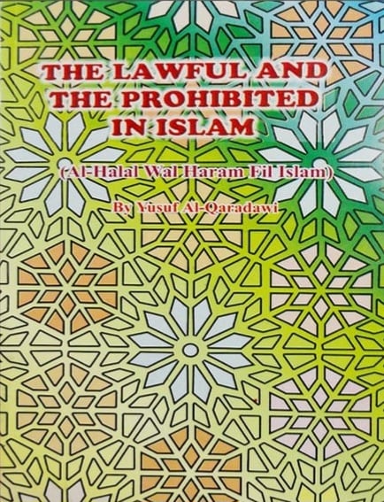 The Lawful and the Prohibited in Islam by Yusuf Qaradawi · Al-Huda ...