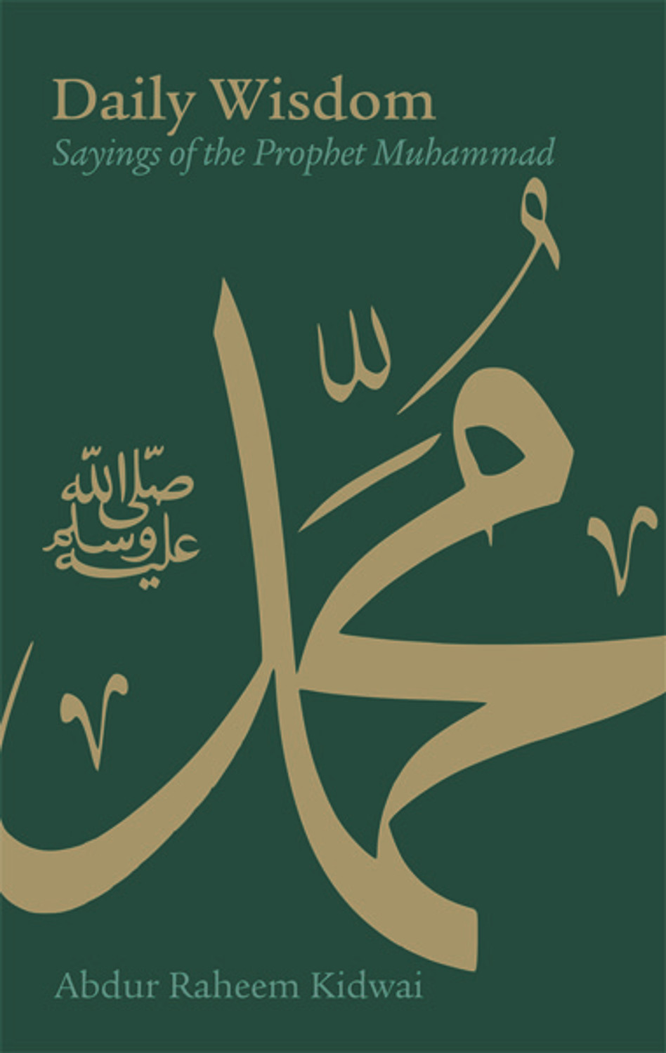 Daily Wisdom: Sayings of The Prophet Muhammad · Al-Huda Bookstore