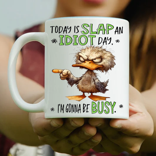 Various Funny, Snarky & Sarcastic mugs