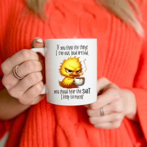 Various Funny, Snarky & Sarcastic mugs