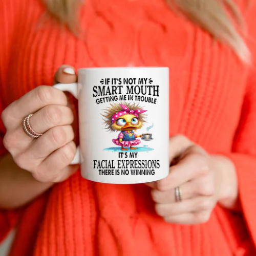 Various Funny, Snarky & Sarcastic mugs