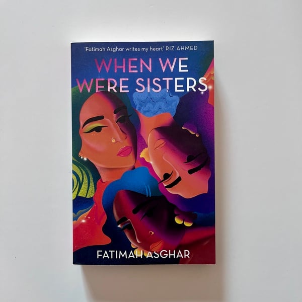 When We Were Sisters by Fatimah Asghar