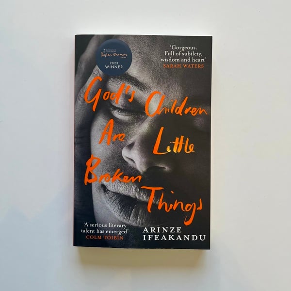 God's Children Are Little Broken Things by Arinze Ifeakandu