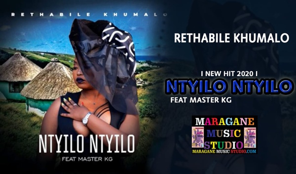 RETHABILE KHUMALO FT MASTER KG - NTYILO NTYILO - (NEW HIT 20 · Maragane.com