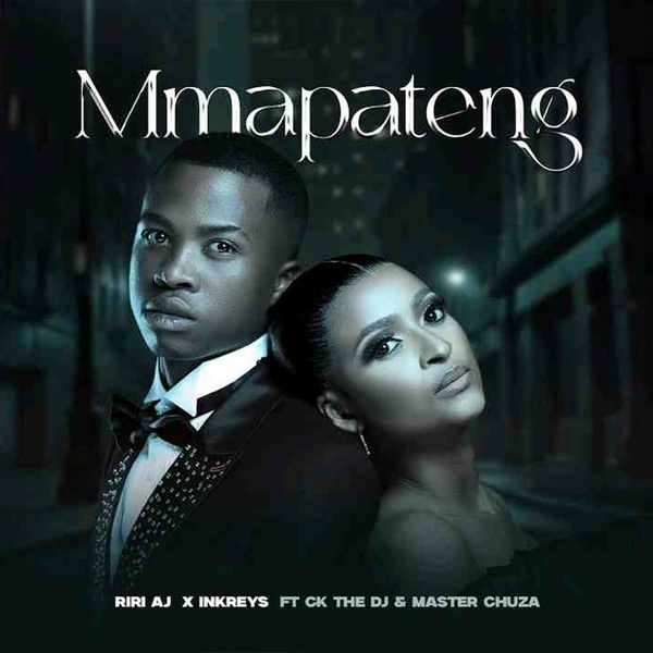 Riri Aj x Inkreys - Mmapateng ft Ck The Dj & Master Chuza - · Maragane.com