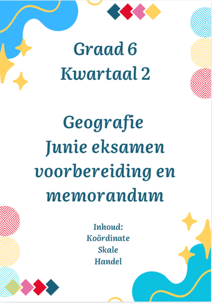 Graad 6 Kwartaal 2 Geografie Junie eksamen voorbereiding en memorandum picture
