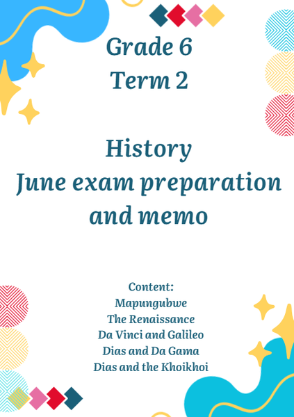 Grade 6 Term 2 History June exam preparation and memo