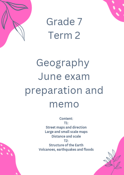 Grade 7 Term 2 Geography June exam preparation and memo picture