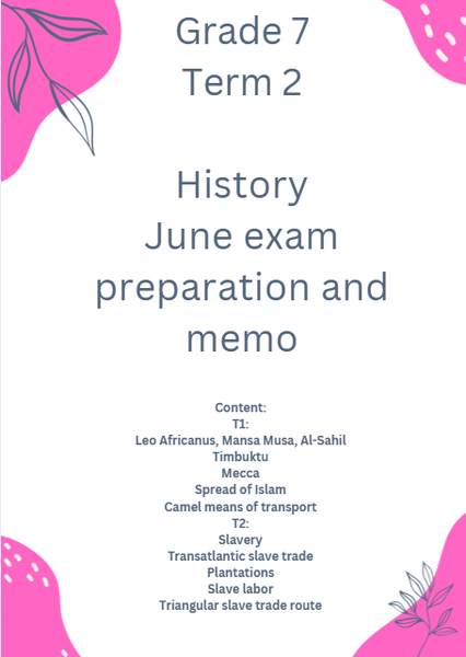 Grade 7 Term 2 History June exam preparation and memo picture