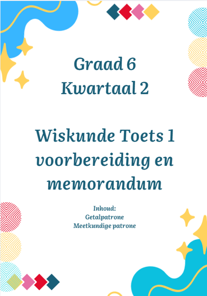 Graad 6 Kwartaal 2 Wiskunde Toets 1 voorbereiding en memorandum 2026 picture
