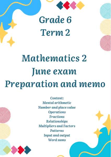 Grade 6 Term 2 Mathematics 2 preparation and memo 2026