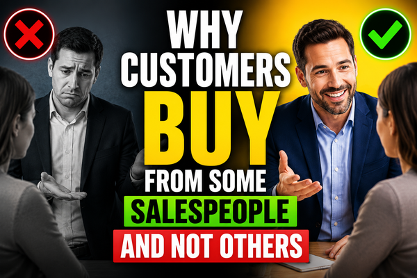 Why Customers Buy from Some Salespeople and Not Others picture