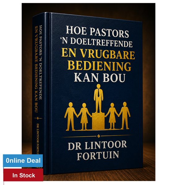 Hoe Pastore n Doeltreffende en Vrugbare Bediening kan Bou deur Dr.Lintoor Fortuin