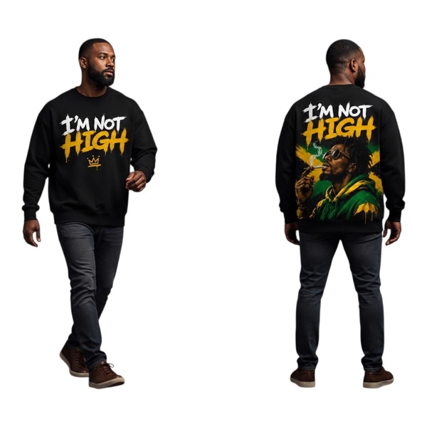 I'm not High Unisex Sweater