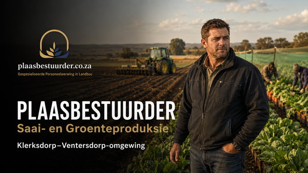 Plaasbestuurder: Saai- en Groenteproduksie (Klerksdorp–Ventersdorp-omgewing) picture