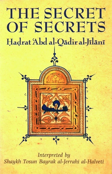 The Secret of Secrets by Abd Al-Qadir Al-Jilani picture