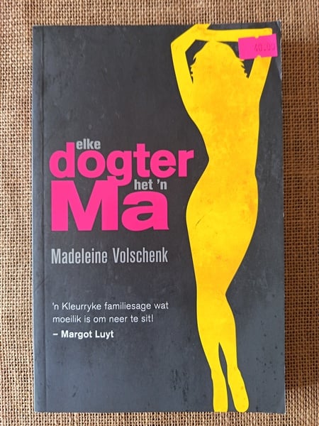 Elke Dogter het 'n Ma