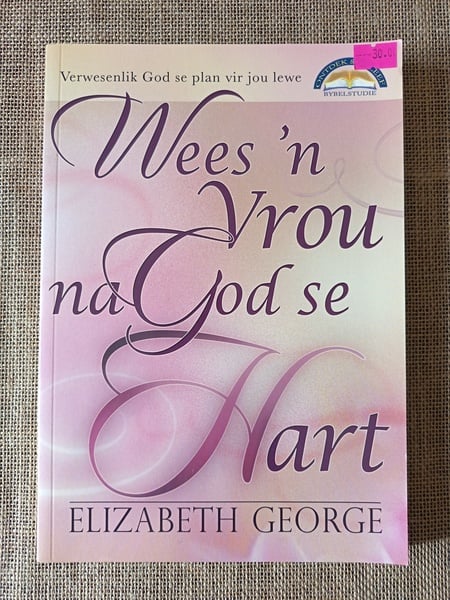 Wees 'n Vrou na God se Hart