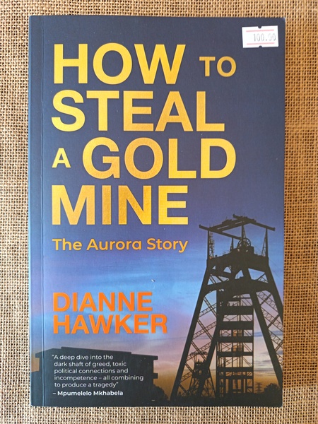 How to Steal a Gold Mine - The Aurora Story
