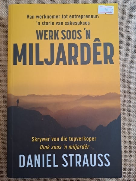 Werk Soos 'n Miljardêr