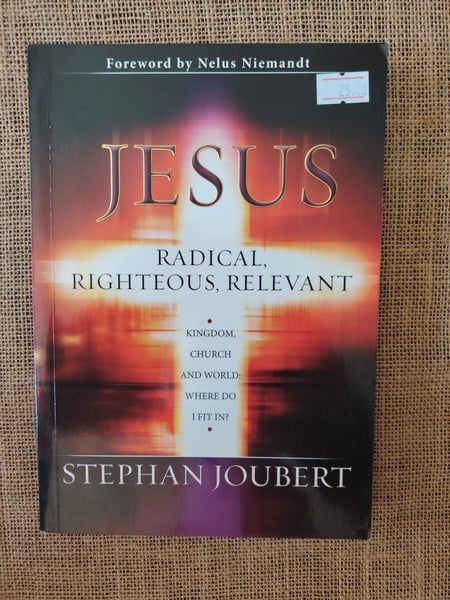 Jesus - Radical, Righteous, Relevant