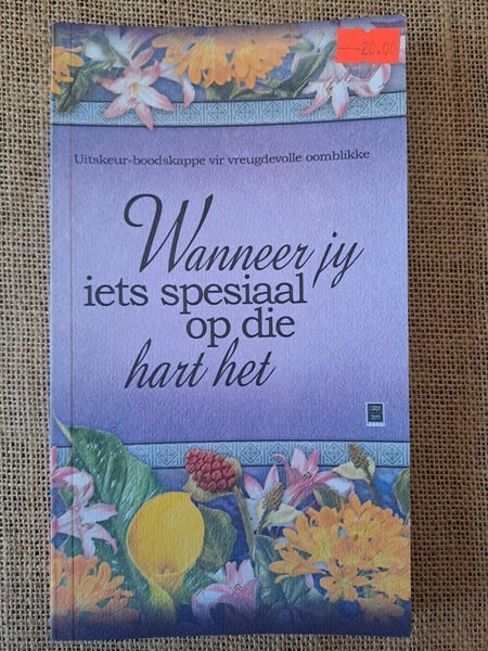 Wanneer jy iets Spesiaal op die Hart het
