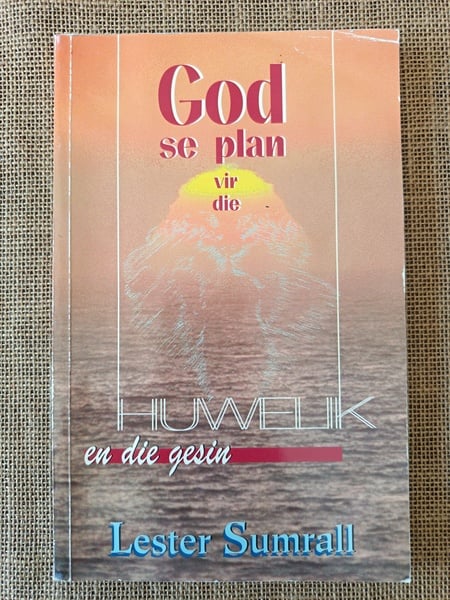 God se Plan vir die Huwelik en die Gesin