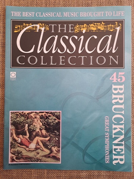 The Classical Collection 45 Bruckner
